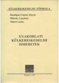 Bendigné Csánky Hayna,Mikolay Lászlóné,Simon Lenke - Gyakorlati külkereskedelmi ismeretek