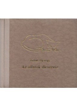 Bálint György - Az állatok dicsérete Bálint György - Az állatok dicsérete, 0 antikvár könyv