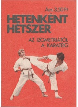 Toldy Ferenc - Hetenként hétszer Toldy Ferenc - Hetenként hétszer, Budapest 1978 antikvár könyv