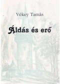 Vékey Tamás - Áldás és erő (dedikált)