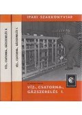 Id. Opitzer Károly - Víz-, csatorna-,gázszerelés I-II.