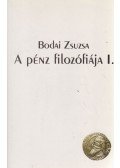Bodai Zsuzsa - A pénz filozófiája I.