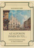 Madarász Imre - Az Alpokon innen és túl