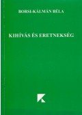 Borsi-Kálmán Béla - Kihívás és eretnekség
