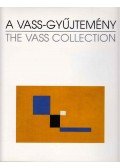 Sík Csaba - A Vass-gyűjtemény / The Vass Colletcion