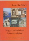 Bernard Le Calloc'h - Magyar emlékhelyek Franciaországban