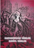 Berecz Mátyás (szerk.),Petercsák Tivadar - Magyarország védelme - Európa védelme