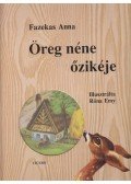 Fazekas Anna - Öreg néne őzikéje