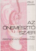 Zsille Zoltán - Az önemésztő szaer (dedikált)