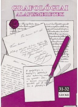 Csányi Ildikó - Grafológiai alapismeretek 31-32. lecke, Budapest 2001 antikvár könyv