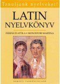 Ferenczi Attila,Monostori Martina - Latin nyelvkönyv