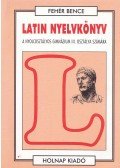 Fehér Bence - Latin nyelvkönyv III. (Nyolcosztályos gimn. III. oszt. számára) - A nyolcosztályos gimnázium III. osztálya számára