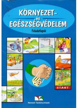 Alpár Balázsné, Pongrácz Mária, Ruttkayné Bakay Erzsébet - Környezet- és egészségvédelem - Feladatlapok, Budapest 2012 antikvár könyv