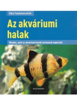 Axel Gutjahr - Az akváriumi halak Axel Gutjahr - Az akváriumi halak, Pécs 2011 antikvár könyv