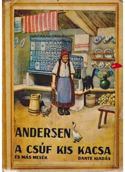 Hans Christian Andersen - A csúf kis kacsa Hans Christian Andersen - A csúf kis kacsa, Budapest 1925 antikvár könyv