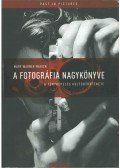 Mary Warner Marien - A fotográfia nagykönyve