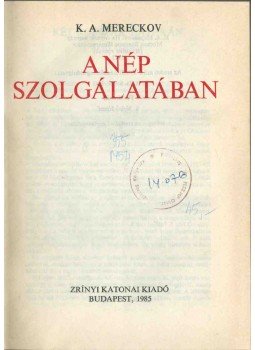 K. A. Mereckov - A nép szolgálatában, Budapest 1985 antikvár könyv