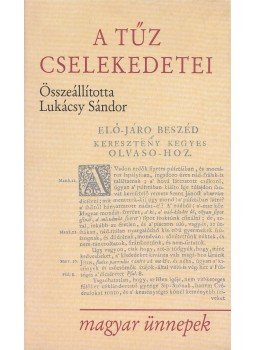 Lukácsy Sándor - A tűz cselekedetei Lukácsy Sándor - A tűz cselekedetei, Pécs 2000 antikvár könyv