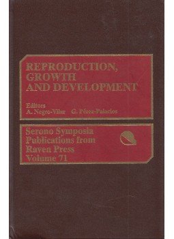 A. Negro-Vilar, G. Pérez-Palacios - Reproduction, Growth and Development A. Negro-Vilar, G. Pérez-Palacios - Reproduction, Growth and Development, New York 1991 antikvár könyv