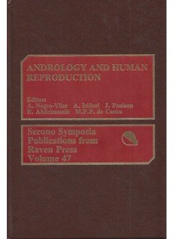 A. Negro-Vilar, Aldo Isidori, John Paulson, Roger Abdelmassih, Marcos P. P. de Castro - Andrology and Human Reproduction A. Negro-Vilar, Aldo Isidori, John Paulson, Roger Abdelmassih, Marcos P. P. de Castro - Andrology and Human Reproduction, New York 1988 antikvár könyv