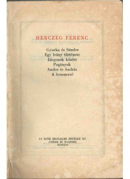 Herczeg Ferenc - Regények II. Herczeg Ferenc - Regények II., 1943 antikvár könyv