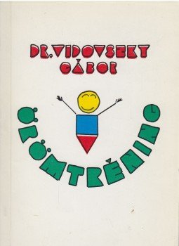 Vidovszky Gábor - Örömtréning - Gyakorlati tanácsok, hogy azzá válhass aki lenni szeretnél Vidovszky Gábor - Örömtréning - Gyakorlati tanácsok, hogy azzá válhass aki lenni szeretnél, 1992 antikvár könyv