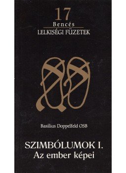 Basilius Doppelfeld - Szimbólumok I. Basilius Doppelfeld - Szimbólumok I., Pannonhalma 1998 antikvár könyv