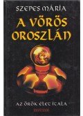 Szepes Mária - A vörös oroszlán
