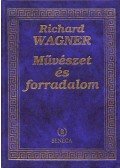 Wagner Richárd - Művészet és forradalom