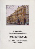 Galambos Jánosné,Horváth Schandl Katalin,Szakáll Istvánné,Libárdi Péter,Magyar Zsolt - A budapesti Szent István Gimnázium emlékkönyve és a 100. tanév évkönyve 2001-2002