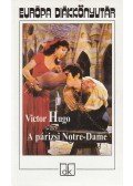 Victor Hugo - A párizsi Notre-Dame