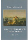 Sólymos Szilveszter - Balatonfüred-fürdő bencés kézben 1743-1949 között