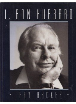 L. Ron Hubbard - L. Ron Hubbard - Egy arckép L. Ron Hubbard - L. Ron Hubbard - Egy arckép, 1995 antikvár könyv