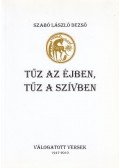 Szabó László Dezső - Tűz az éjben, tűz a szívben (dedikált)