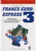 Michel Soignet ,Szabó Anita - France-Euro-Express 3. - Francia munkafüzet