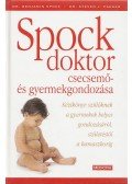 Spock, Benjamin M. dr.,Parker, Steven Dr. - Spock doktor csecsemő- és gyermekgondozása