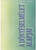 Temesi József - A döntéselmélet alapjai