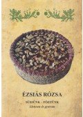 Ézsiás Rózsa - Süssünk-főzzünk ízletesen és gyorsan