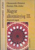Chronowski Nóra,Drinóczi Tímea,Petrétei József,Tilk Péter,Zeller Judit - Magyar alkotmányjog III.