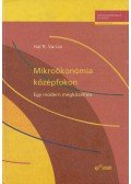 Hal R. Varian - Mikroökonómia középfokon