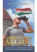 Molnár Róbert - Őrhelyemre állok!