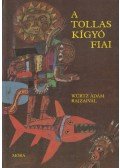 Bolgár Lajos (szerk.) - A tollaskígyó fiai