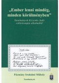 Radvánszky Anikó - "Ember lenni mindég, minden körülményben"