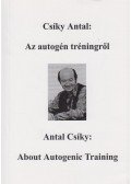 Csíky Antal - Az autogén tréningről - About Autogenic Training (dedikált)
