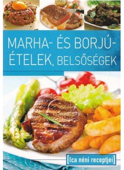 Tábori Ilona (szerk.) - Marha- és borjúételek, belsőségek - Ica néni recepjei,  0 antikvár könyv