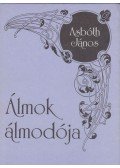 Asbóth János - Álmok álmodója