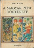 Falvy Zoltán - A magyar zene története