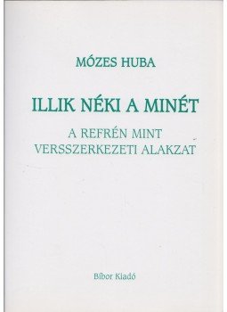 Mózes Huba - Illik néki a minét Mózes Huba - Illik néki a minét, Miskolc 2005 antikvár könyv