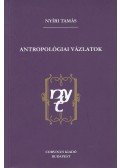 Nyíri Tamás - Antropológiai vázlatok