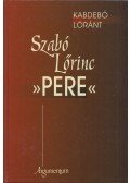 Kabdebó Lóránt - Szabó Lőrinc "pere"